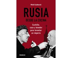 Libros singulares - Rusia desde la cocina. Cuchillo, cazo y tenedor para levantar un imperio