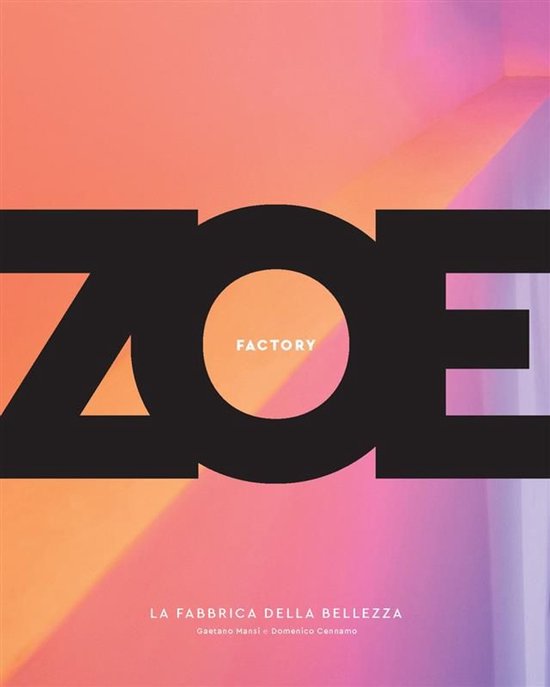 Volti e Anime 1 - Zoe Factory. La fabbrica della bellezza - cover