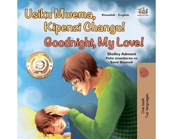 Swahili English Bilingual Collection - Usiku Mwema, Kipenzi Changu! Goodnight, My Love!