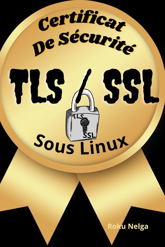 Certificat De Sécurité TLS/SSL Sous Linux - cover