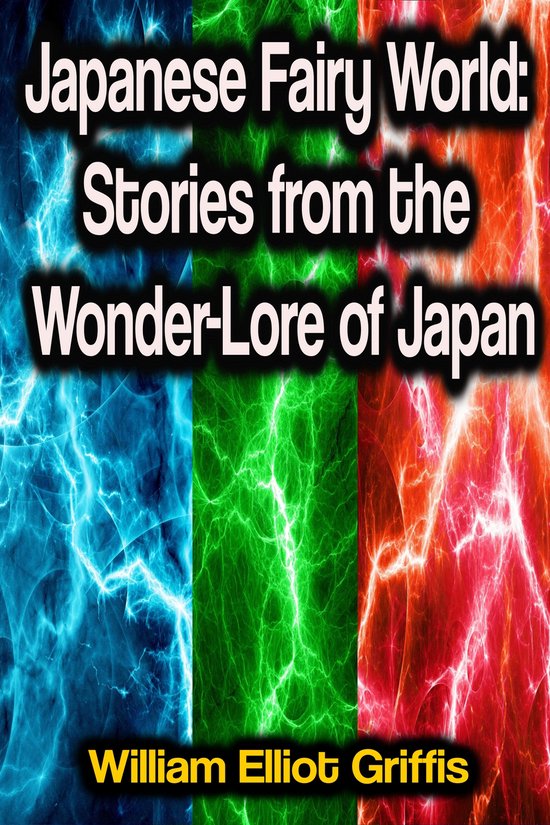 Japanese Fairy World: Stories from the Wonder-Lore of Japan - cover