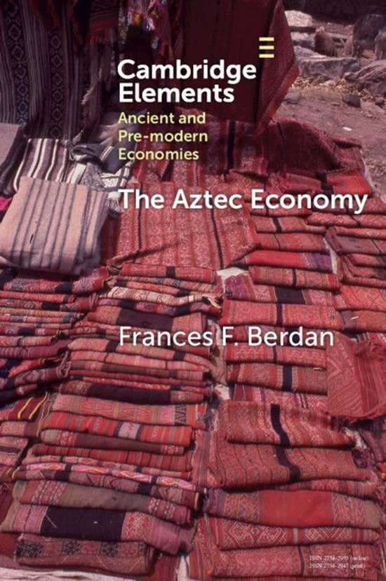 Elements in Ancient and Pre-modern Economies - The Aztec Eco ... - cover