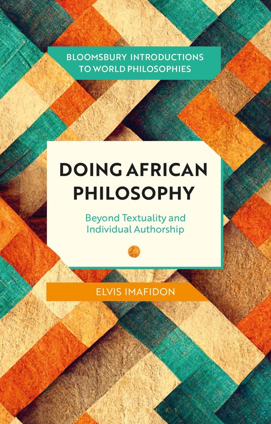 Bloomsbury Introductions to World Philosophies- Doing African Philosophy