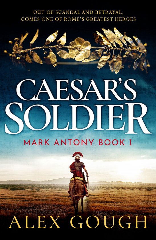 The Mark Antony Series - Caesar's Soldier - cover