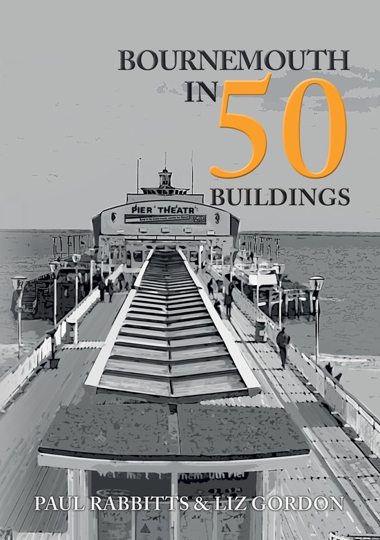 In 50 Buildings - Bournemouth in 50 Buildings - cover