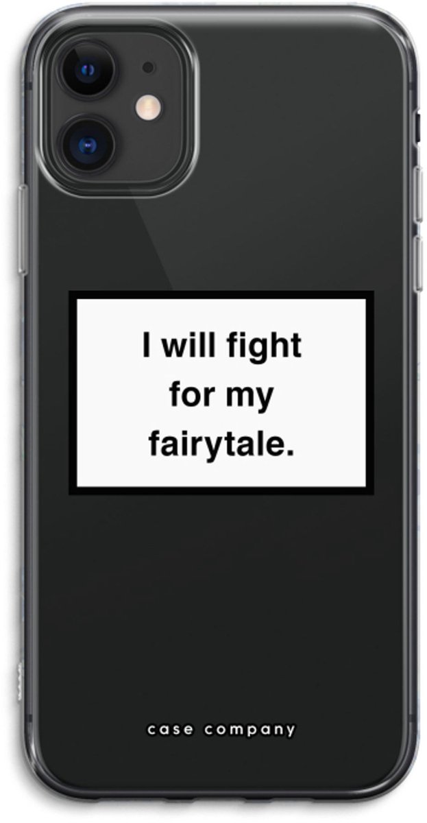 Case Company® - Hoesje geschikt voor iPhone 11 hoesje - Fight for my fairytale - Soft Cover Telefoonhoesje - Bescherming aan alle Kanten en Schermrand