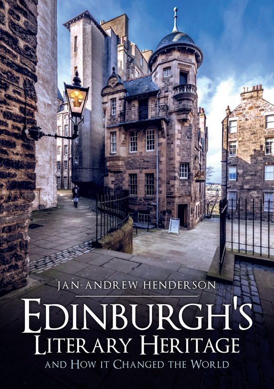 Edinburgh's Literary Heritage and How it Changed the World - cover