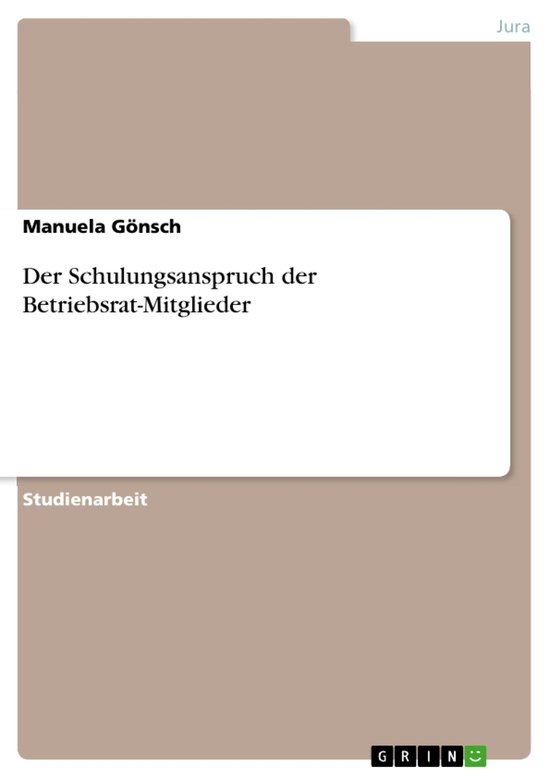 Der Schulungsanspruch der Betriebsrat-Mitglieder - cover
