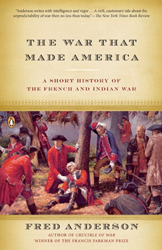 Couverture du livre 'The War That Made America', une courte histoire de la guerre de Sept Ans, avec une peinture de soldats en uniformes rouges du 18e siècle.