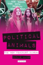 Political Animals The New Feminist Cinem