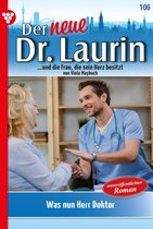 Der neue Dr. Laurin 106 - Was nun, Herr Doktor?