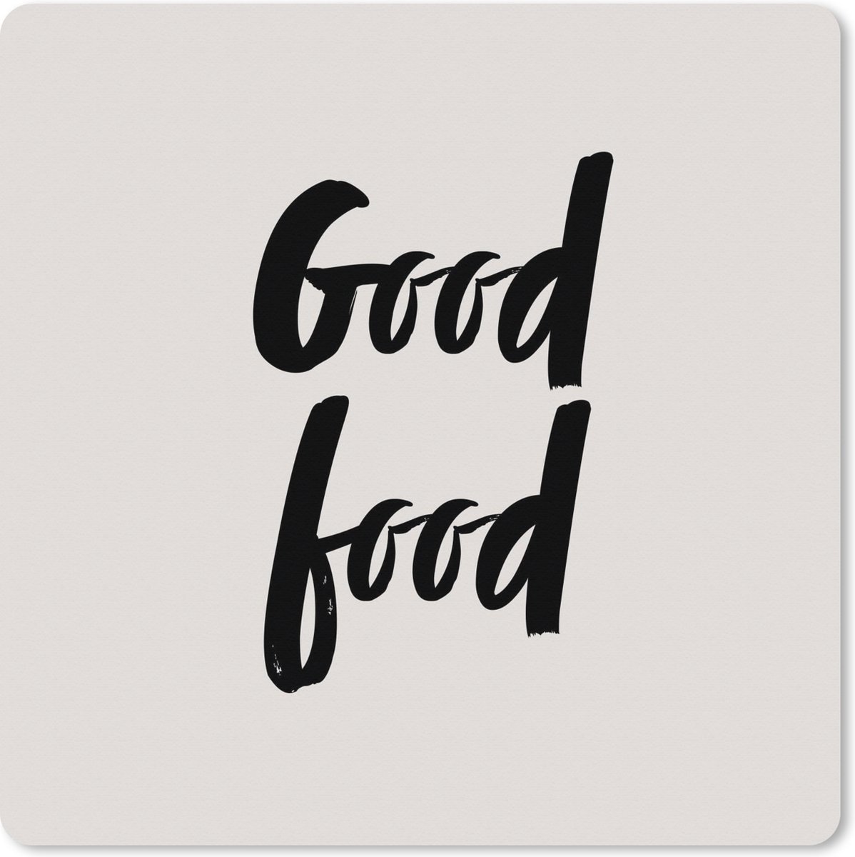 Muismat XXL 40x40 cm - Bureau onderlegger - Bureau mat Spreuken - Eten - Koken - Good food - Quotes - Good food - Bureaumat - Gaming mousepad xl - Bureaulegger groot - Computer deskmat