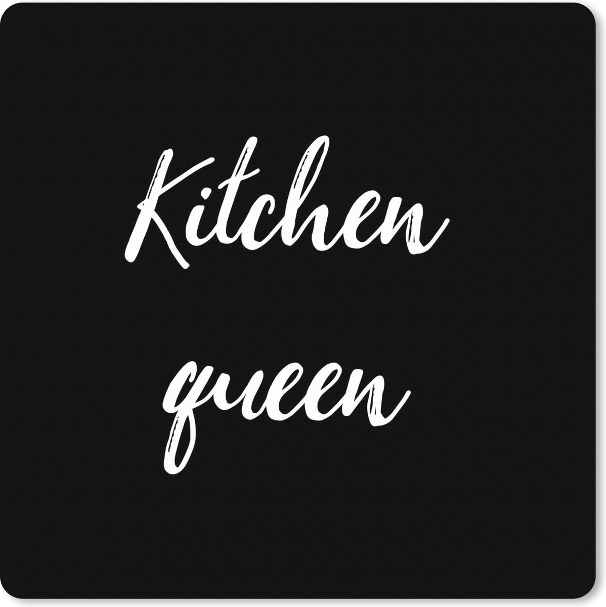 Muismat XXL 40x40 cm - Bureau onderlegger - Bureau mat Quotes - Kitchen Queen - Vrouwen - Inductiebeschermer - Inductie Kookplaat - Bureaumat - Gaming mousepad xl - Bureaulegger groot - Computer deskmat