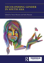 ThirdWorlds- Decolonising Gender in South Asia