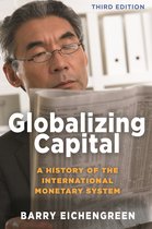 Globalizing Capital – A History of the International Monetary System – Third Edition