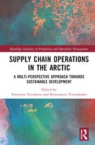 Routledge Advances in Production and Operations Management- Supply Chain Operations in the Arctic