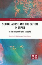 Routledge Contemporary Japan Series- Sexual Abuse and Education in Japan