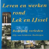 Leven en werken rond Lek en IJssel