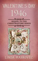 The Christmastime Series 8 - Valentine's Day 1946
