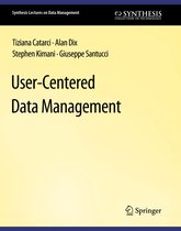 Synthesis Lectures on Data Management- User-Centered Data Management
