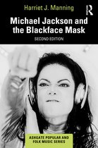 Ashgate Popular and Folk Music Series- Michael Jackson and the Blackface Mask