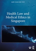 Health Law and Medical Ethics in Singapore