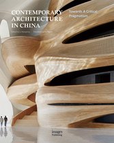 Contemporary Architecture in China: Towards a Critical Pragmatism