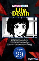 A DATING SIM OF LIFE OR DEATH CHAPTER SERIALS 29 - A Dating Sim of Life or Death #029