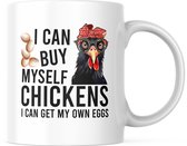 Grappige Mok met tekst: I can buy myself chickens. I can get my own eggs. | Grappige Quote | Funny Quote | Grappige Cadeaus | Grappige mok | Koffiemok | Koffiebeker | Theemok | Theebeker