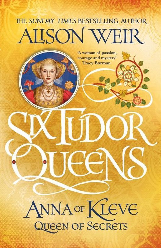 Six Tudor Queens Anna of Kleve, Queen of Secrets Six Tudor Queens 4