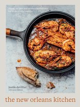The New Orleans Kitchen Classic Recipes and Modern Techniques for an Unrivaled Cuisine