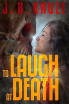 Short Fiction Clean Romance Cozy Mystery Fantasy - To Laugh At Death