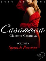 LUST Classics - LUST Classics: Casanova Volume 6 - Spanish Passions