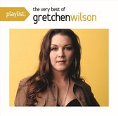 Playlist: Very Best Of Gretchen Wilson