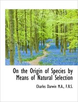 On the Origin of Species by Means of Natural Selection