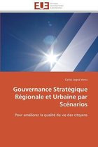Gouvernance Stratégique Régionale et Urbaine par Scénarios