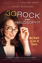 The Blackwell Philosophy and Pop Culture Series 19 - 30 Rock and Philosophy