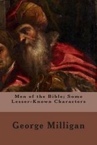 Men of the Bible; Some Lesser-Known Characters