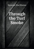 Through the Turf Smoke