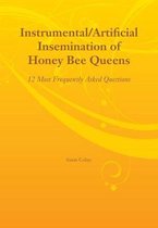 Instrumental/Artificial Insemination of Honey Bee Queens