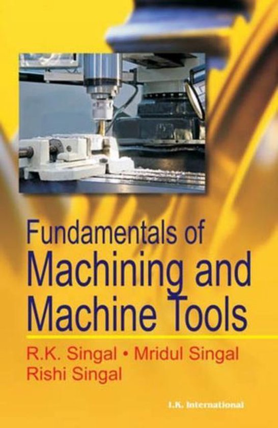 Fundamentals of Machining and Machine Tools | 9788189866662 | R. K ...