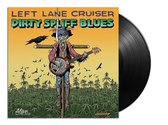 Left Lane Cruiser - Dirty Spliff Blues