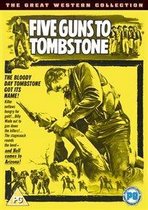 Five Guns To Tombstone