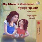 English Hebrew Bilingual Collection - My Mom is Awesome (English Hebrew Bilingual Book)