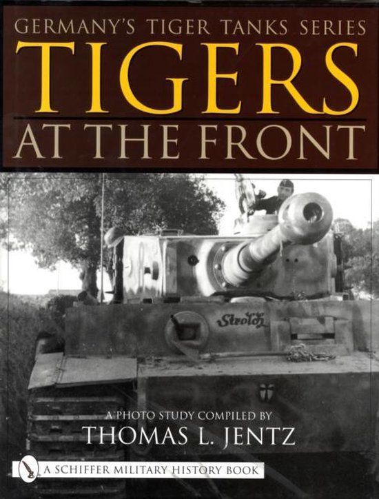 Germanys Tiger Tanks Series Tigers - cover