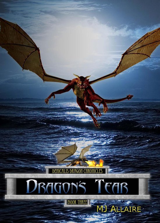 Denicalis Dragon Chronicles 3 - Dragon's Tear: Denicalis Dra ... - cover