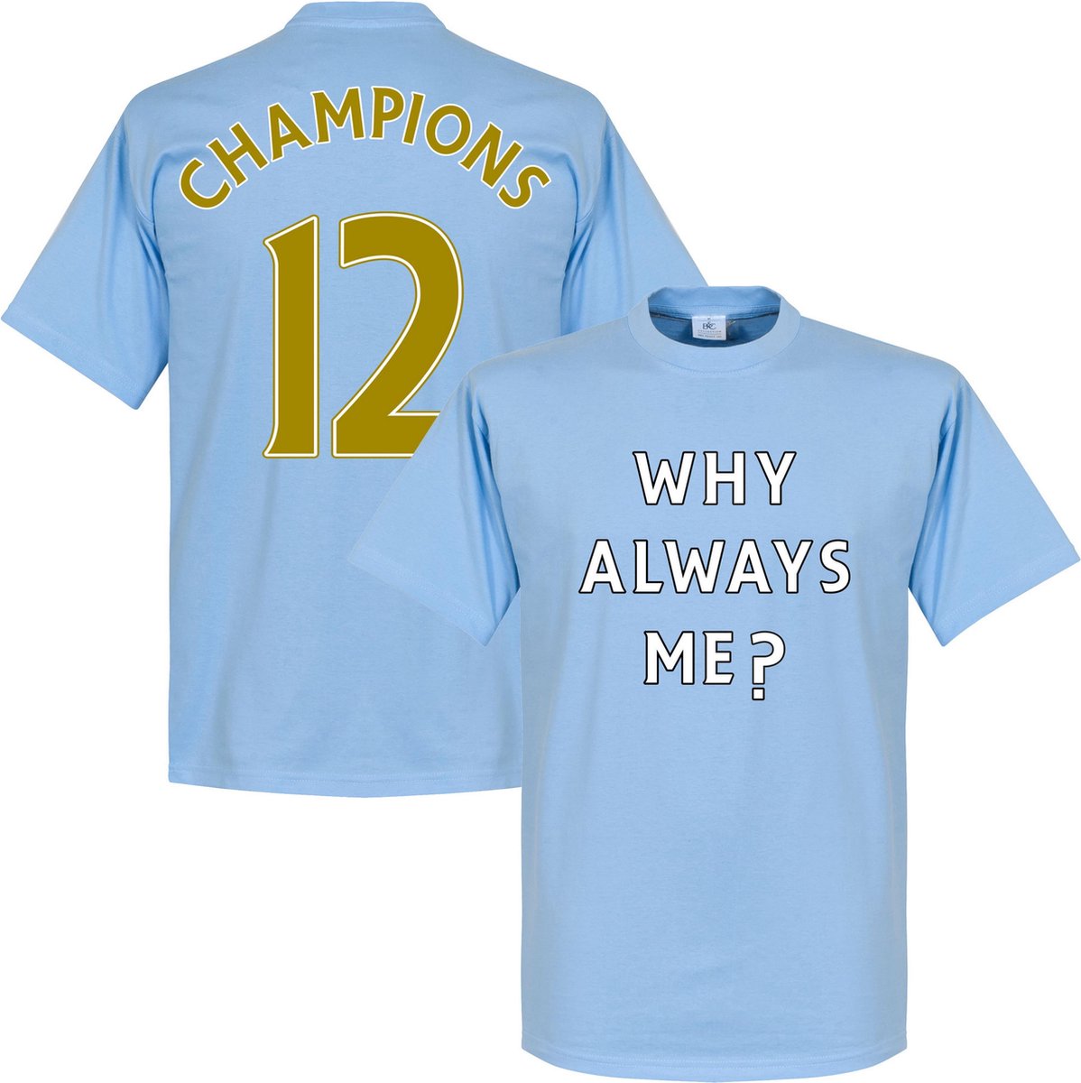 Why Always Me? Champions 2012 T-shirt - Lichtblauw - XS