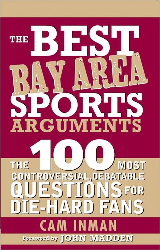 Best Sports Arguments - The Best Bay Area Sports Arguments - cover