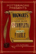 Pottermore Presents 3 - Hogwarts: una guía incompleta y poco fiable