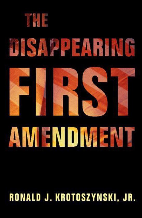 The Disappearing First Amendment - cover